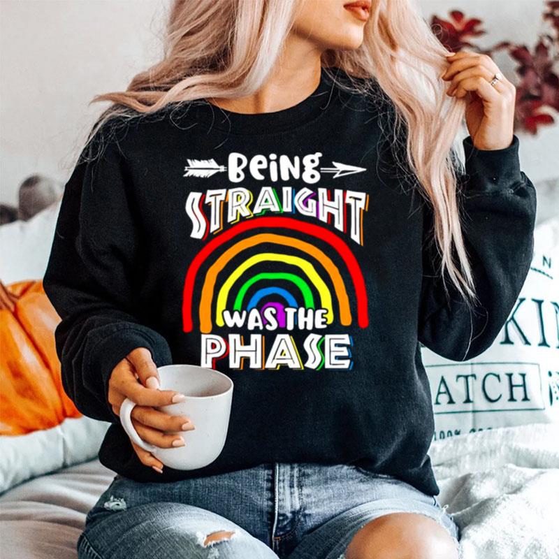 Being Straight Was The Phase Sweater