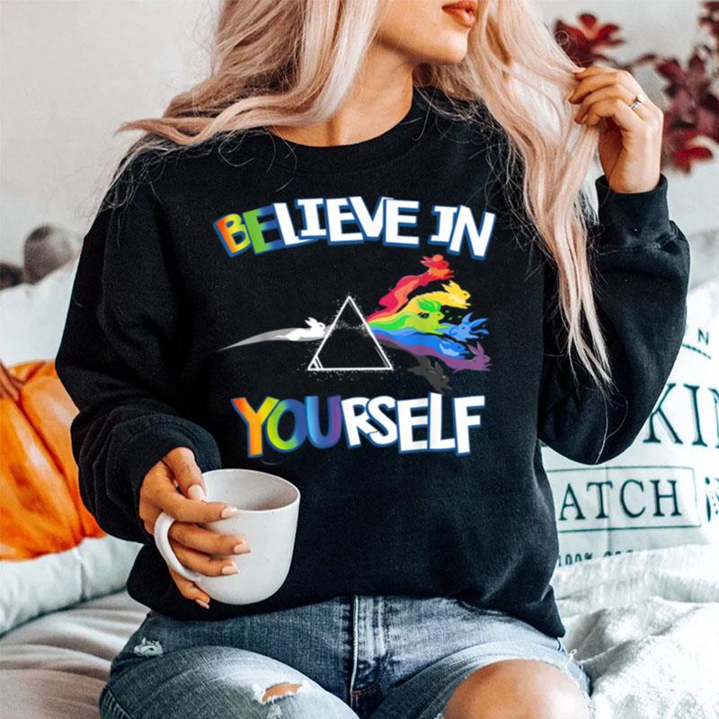 Believe In Yourself Happy Lgbt Pride Month T B0B31Bkl14 Sweater