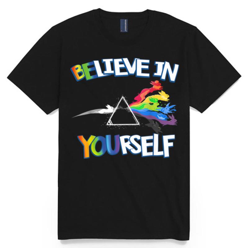 Believe In Yourself Happy Lgbt Pride Month T B0B31Bkl14 T-Shirt