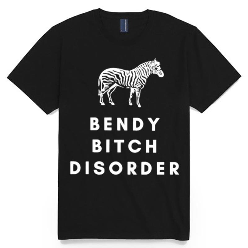 Bendy Bitch Disorder T-Shirt