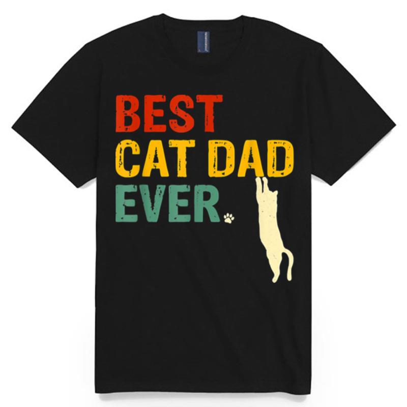 Best Cat Dad Ever T Funny Cat Daddy Father Day Gift T B09Zqbgy8S T-Shirt