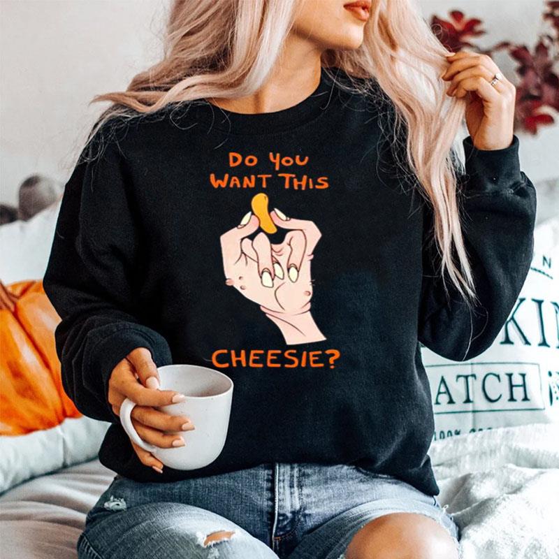 Best Do You Want This Cheesie Sweater