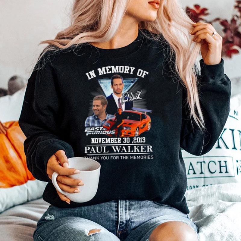 Best In Memory Of November 30 2013 Paul Walker Thank You For The Memories Signature Sweater