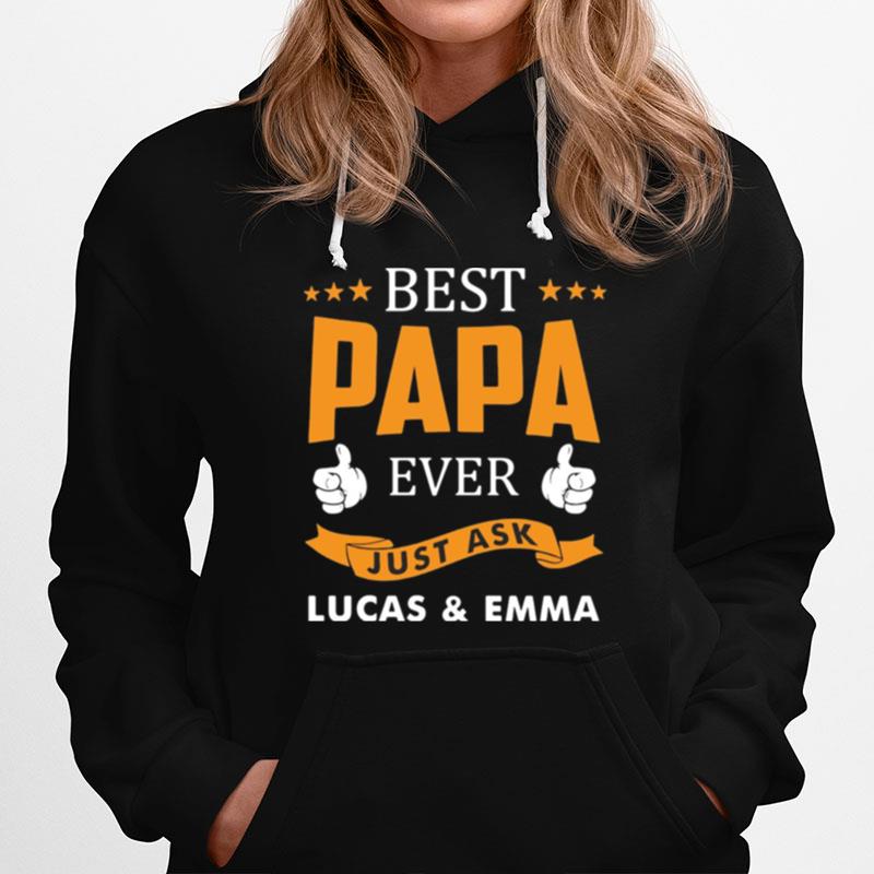 Best Papa Ever Just Ask Lucas And Emma Hoodie