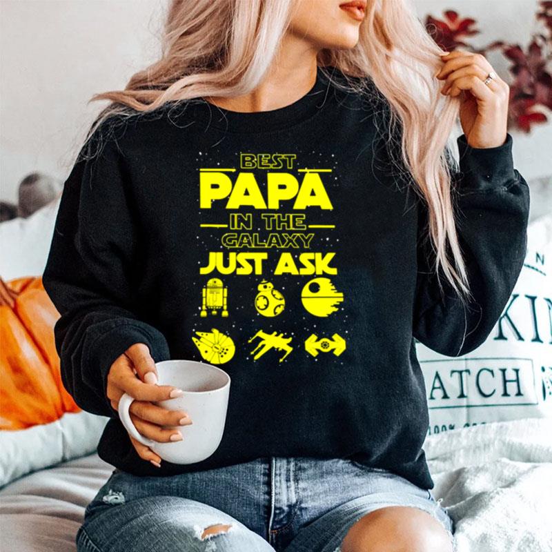 Best Papa In The Galaxy Just Ask Sweater