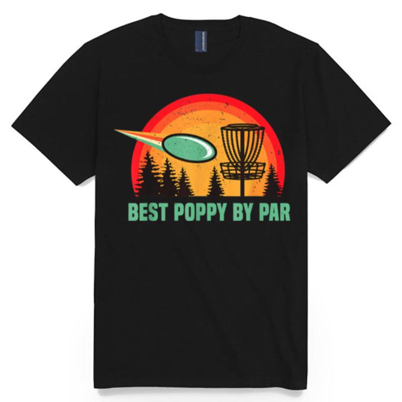 Best Poppy By Par T-Shirt