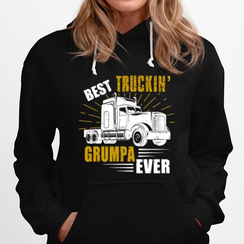 Best Truckin Grumpa Ever Tee Trucker Fathers Day Hoodie