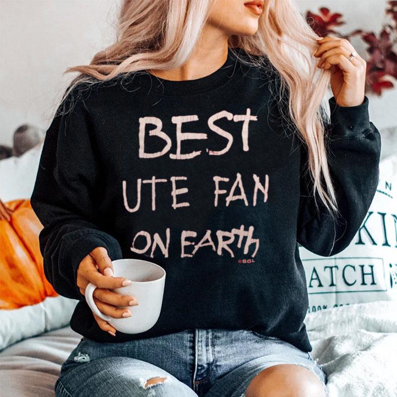 Best Utah Utes Fan On Earth Sweater