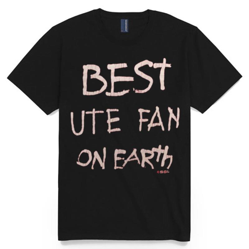 Best Utah Utes Fan On Earth T-Shirt