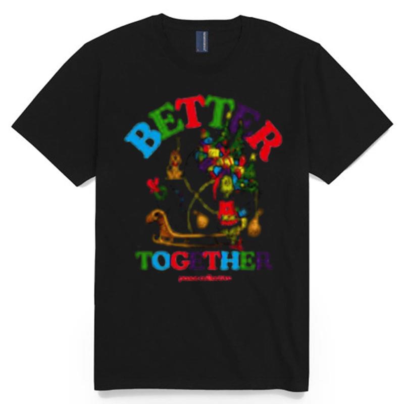 Better Together Grinch And Max Christmas T-Shirt