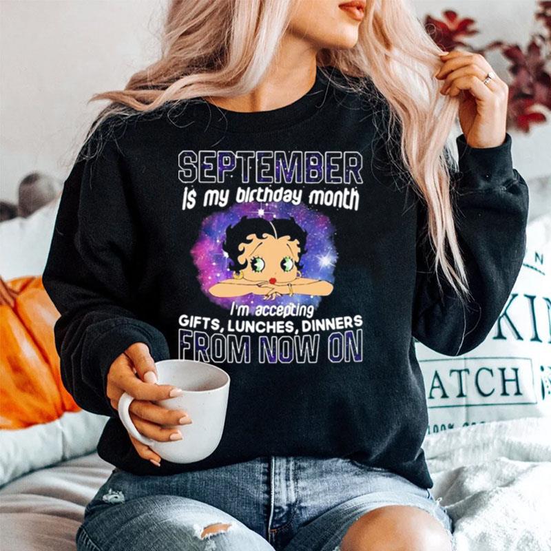 Betty Boop September Is My Birthday Month From Now On Sweater