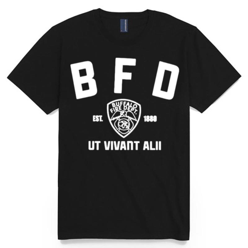 Bfd Buffalo Fire Dept Ut Vivant Alii Est 1880 T-Shirt