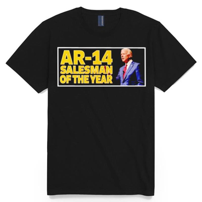 Biden Ar 14 Salesman Of The Year T-Shirt