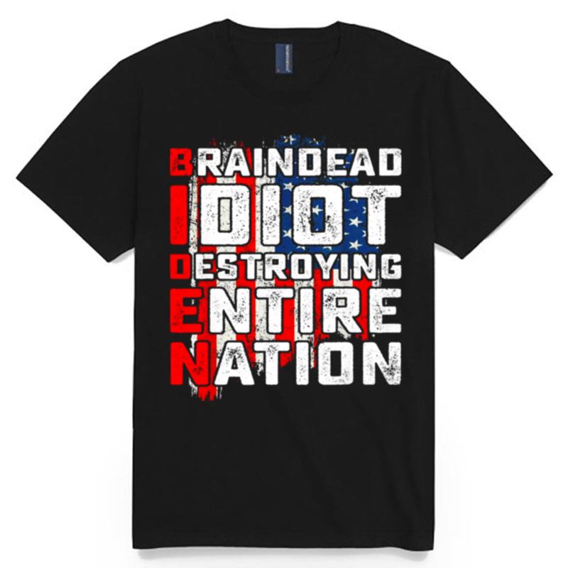 Biden Braindead Idiot Destroying Entire Nation Usa Flag T-Shirt