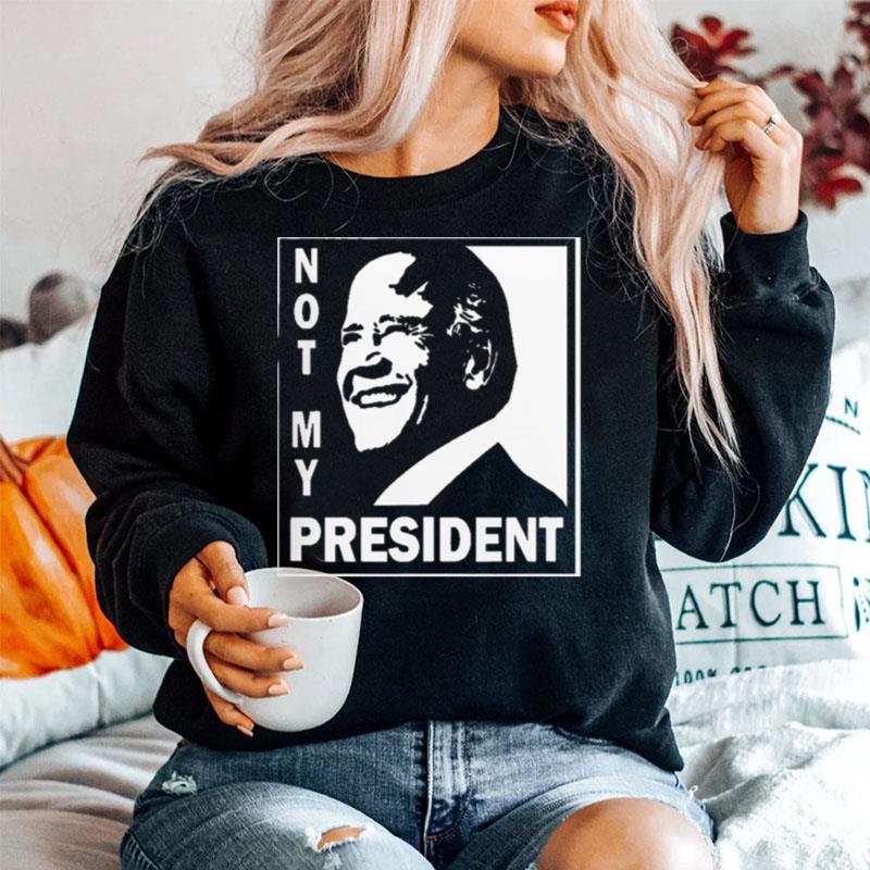 Biden Is Not My President Sweater