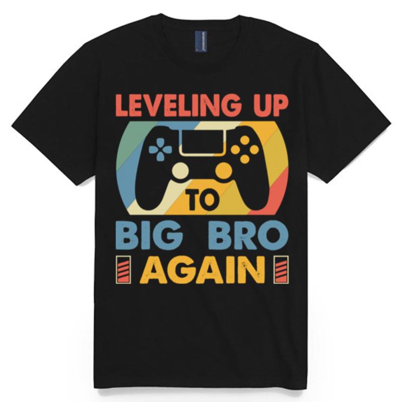 Big Bro Again Leveling Up To Big Bro Again Vintage Gamer T-Shirt