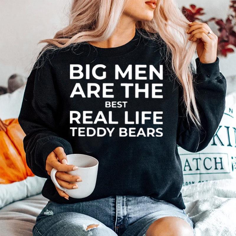 Big Men Are The Best Real Life Teddy Bears Sweater