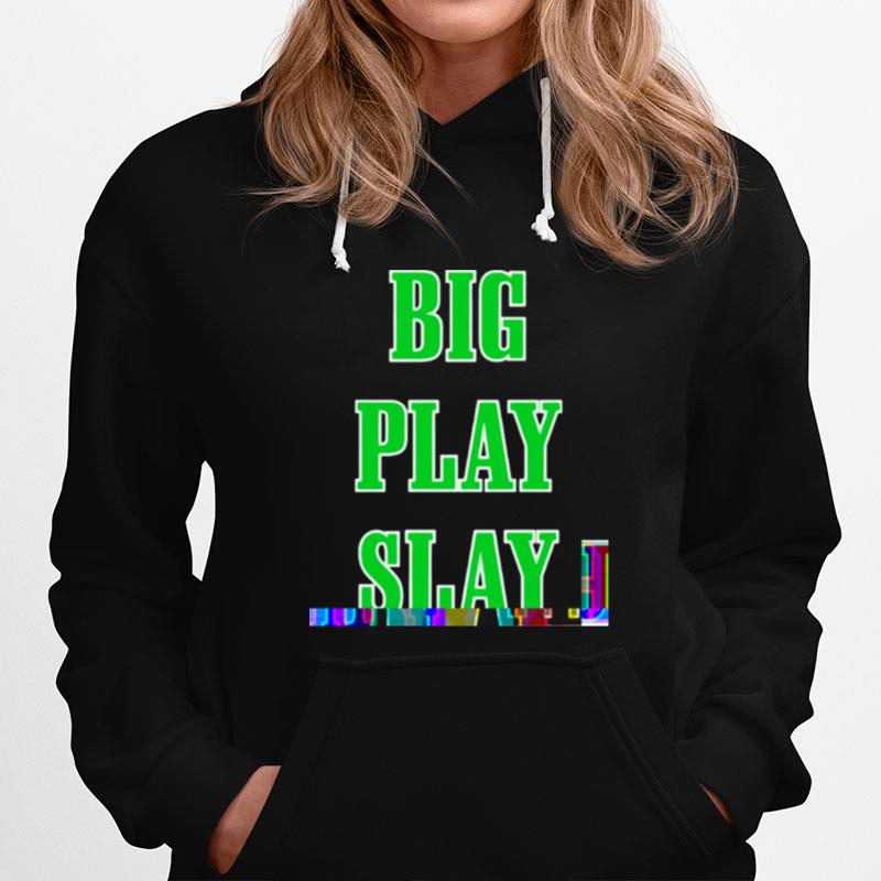 Big Play Slay Philadelphia Eagles Hoodie