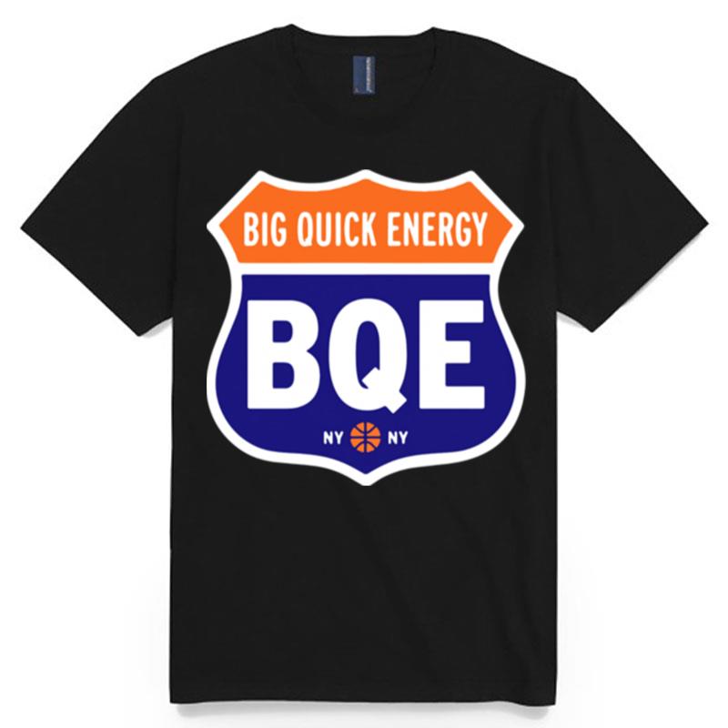 Big Quick Energy Bqe Ny T-Shirt