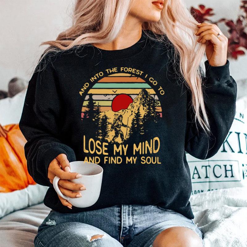 Bigfoot And Into The Forest I Go To Lose My Mind And Find My Soul Vintage Retro Sweater