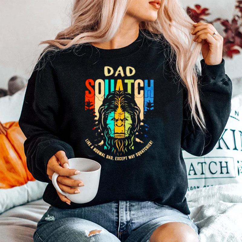 Bigfoot Dad Squatch Like A Normal Dad Sweater