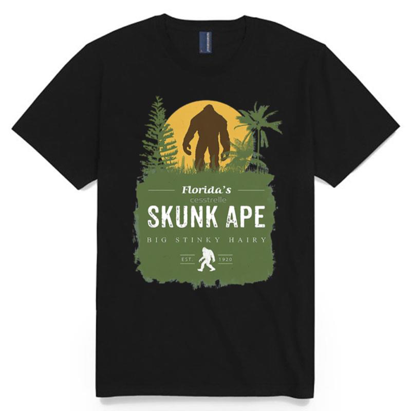 Bigfoot Floridas Cersstrelle Skunk Ape Big Stink Haipy Est 1920 T-Shirt