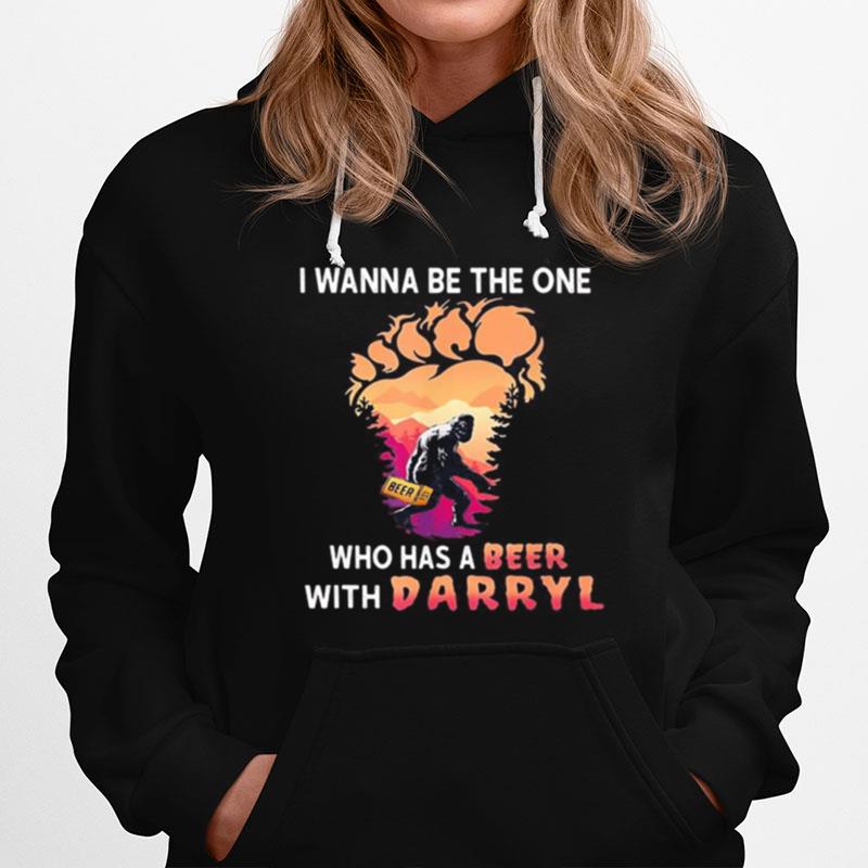 Bigfoot I Wanna Be The One Who Has A Beer With Darryl Paw Hoodie