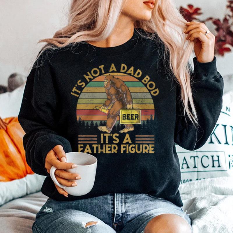 Bigfoot Its Not A Dad Bod Its A Father Figure Vintage Sweater
