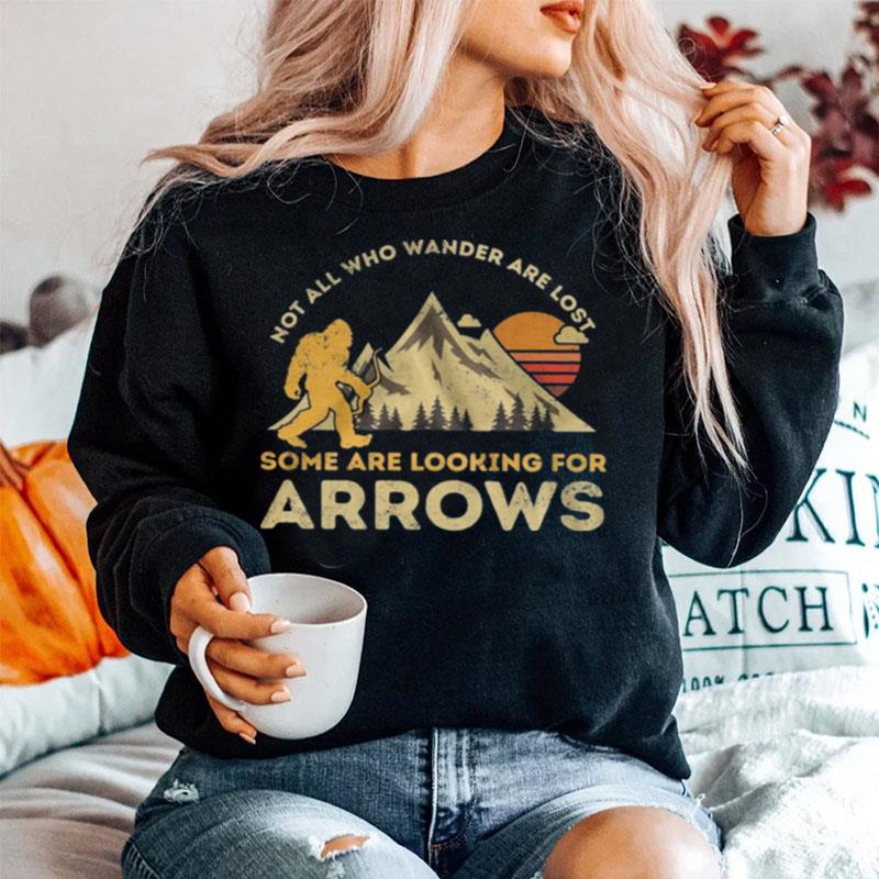 Bigfoot Not All Who Wander Are Lost Some Are Looking For Arrows Sweater