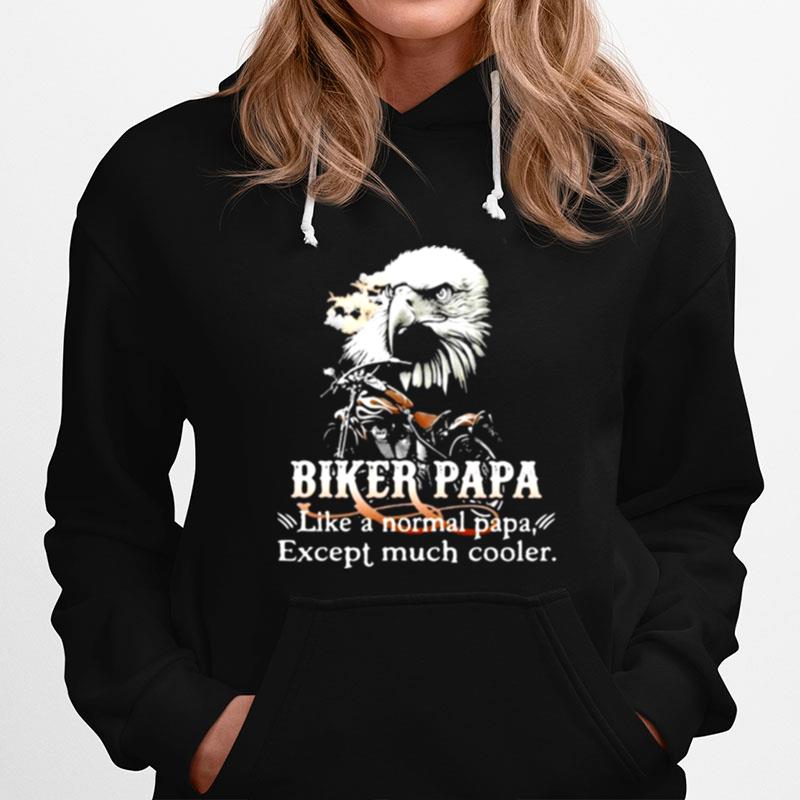 Biker Papa Like A Normal Papa Except Much Cooler Owl Hoodie